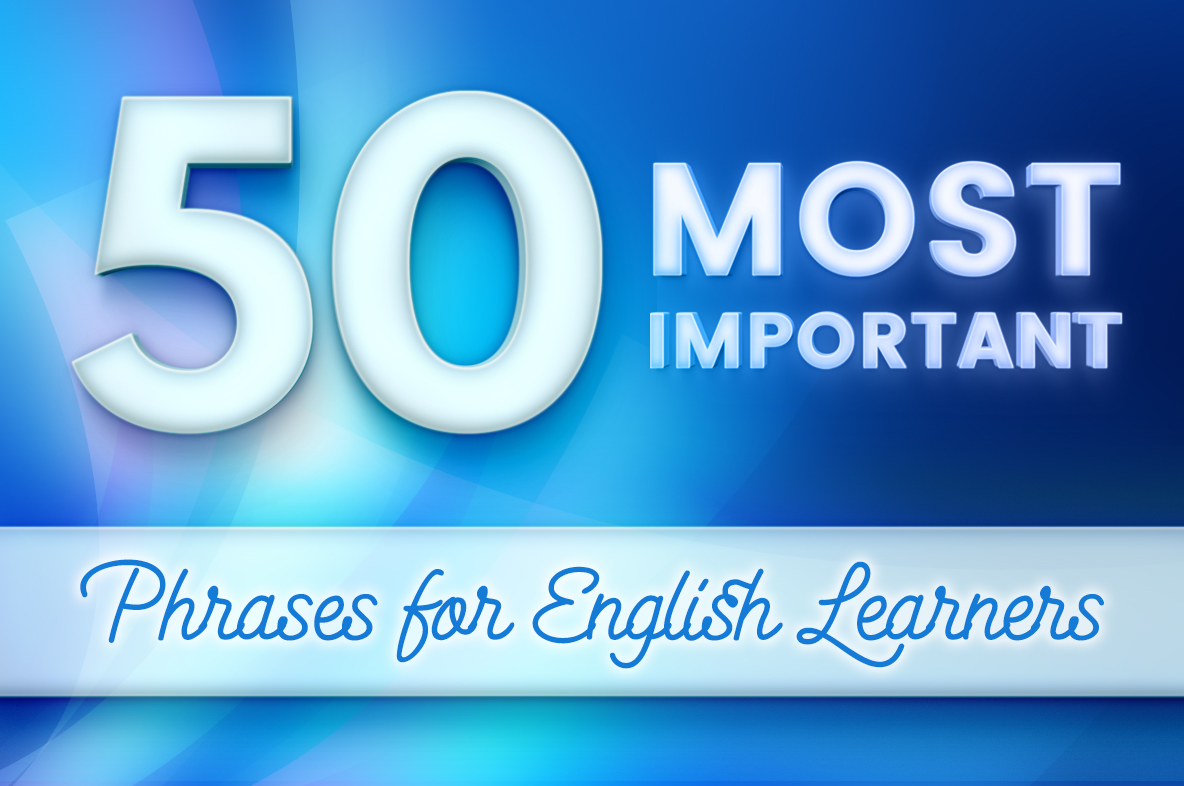 50 Common English Phrases